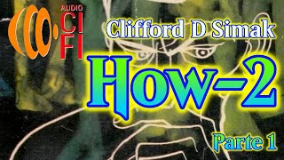 How 2 Clifford D Simak Parte 1 [upl. by Sila800]