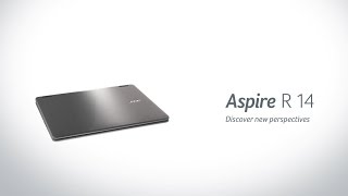 Acer Aspire R 14  Discover new perspectives Features amp Highlights [upl. by Kilk701]