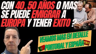 ¡EMIGRAR siendo mayor de 40 50 o mas AÑOS a EUROPA [upl. by Lisandra]