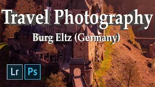 TRAVEL PHOTOGRAPHY Sunset Look Al Burg Eltz  Regole Di Composizione ed Effetti Luce [upl. by Addiel101]