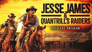 Jesse James and Quantrills Raiders 2023 Trailer [upl. by Naarah217]