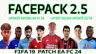 FIFA 19  FACEPACK 25  LATEST SQUAD AND RATING EA FC 24 [upl. by Ahseel657]