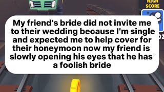 My friends bride did not invite me to their wedding because Im single and expected me to help [upl. by Leilani950]