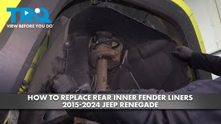 How to Replace Rear Inner Fender Liners 20152024 Jeep Renegade [upl. by Karia]