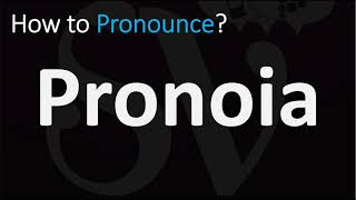 How to Pronounce Pronoia CORRECTLY [upl. by Weinstock329]