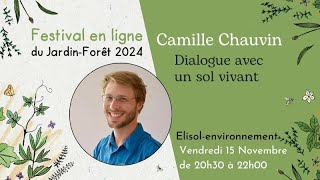 Festival en ligne du jardin forêt 4  avec Camille Chauvin · Elisolenvironnement [upl. by Siuoleoj]