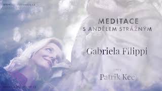 Meditace s Andělem Strážným  Gabriela Filippi  zpěv Patrik Kee [upl. by Paloma]