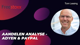 Aandelen analyse  Tom Lassing Adyen amp PayPal [upl. by Miko]