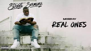 Morray  Real Ones Official Audio [upl. by Brufsky]