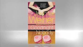 Jennifer Weiner Goodnight Nobody [upl. by Angeline907]