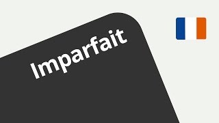 Tempus der Vergangenheit das Imparfait  Französisch  Grammatik [upl. by Repsag]