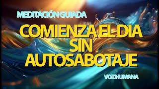 Evita el autosabotaje Comienza el día con el pie derecho amor mindfulnessycompasion mindfulnes [upl. by Benny]