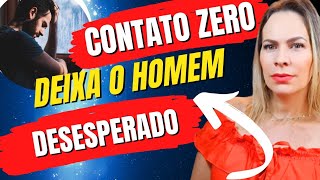 CONTATO ZERO Deixa O Homem DESESPERADO  homem gosta de desprezo  Nelma Albuquerque [upl. by Osber258]