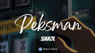 Siakol  Peksman Lyrics [upl. by Halyahs]