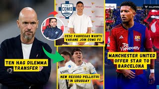 FIRST OFFER❗Man Utd Offer Sancho to Barcelona✅Fabregas Want Varane Join COMO FC😱Man Utd News [upl. by Gytle]