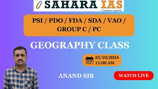 Geography  PSIPDOVAOFDASDAGROUP CPC  Anand Sir  SAHARA IAS [upl. by Llemmart]