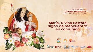 NOVENA A LA DIVINA PASTORA  Día 1  María Divina Pastora signo de reencuentro en comunión [upl. by Aroon186]