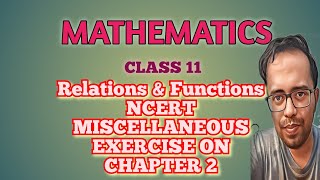 CLASS 11 CBSE NCERT RELATIONS AND FUNCTIONS MISCELLANEOUS EXERCISE ON CHAPTER 2 [upl. by Minne]