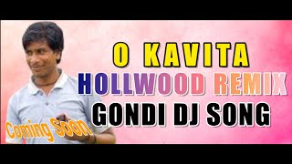 O KAVITHA  NEW GONDI SONG 2024   Hollywood DJ Remix Song  New Style Dj Mix By AJAY  pandurang [upl. by Ybur797]