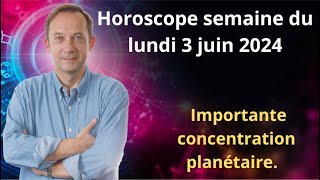 Horoscope semaine du lundi 3 jun 2024 [upl. by Lanie]