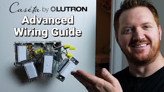 Advanced Wiring Guide for the Caséta by Lutron Smart Switches [upl. by Aiekan257]