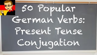 50 Popular German Verbs  Present Tense Conjugation  Deutsch lernen [upl. by Albion]