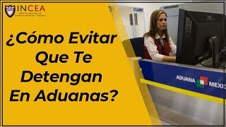 Por Qué Detienen Mercancías En Aduanas  Preguntas INCEA [upl. by Erasmus]