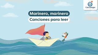 Cantoalegre  Marinero marinero Canciones para leer [upl. by Novelia]