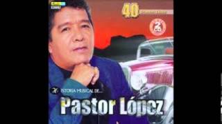 TRAICIONERA PASTOR LOPEZ FULL AUDIO [upl. by Anirual295]