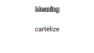 cartelize meaning in English ampTelugu GoogulDictionary dictionary meanings telugu english car [upl. by Leviralc]