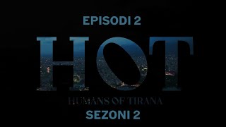 Seriali HOT  Episodi 2 Sezoni 2 [upl. by Sura]