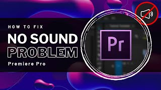 Premiere Pro  How To Fix No Sound [upl. by Cockburn]