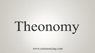 How To Say Theonomy [upl. by Aroel383]