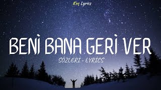 Shamil  Beni Bana Geri Ver  Sözleri  Lyrics 🎶 [upl. by Cunningham190]