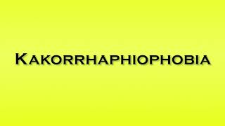 Pronunciation of Kakorrhaphiophobia [upl. by Sedlik]