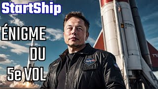 Elon Musk et SpaceX  Les Moments Chocs du 5e Vol de STARSHIP [upl. by Waldo]