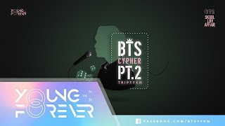 VIETSUB  ENGSUB BTS 방탄소년단  BTS Cypher Pt2 Triptych [upl. by Eatnuahc]