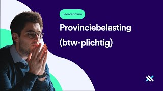 Provinciebelasting inboeken in Dexxter btwplichtig [upl. by Elokkin]