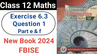 Class 12 Maths Exercise 63 Question No1 Part e amp f New KPK Book 2024 Partial Fraction [upl. by Aromat]