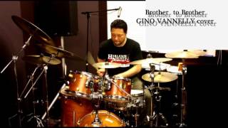 Brother To Brother  GINO VANNELLY cover KOtoshipon104 [upl. by Saw]