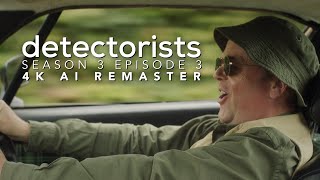 Detectorists  Season 3 Episode 3  4K AI Remaster  Full Episode [upl. by Severn]