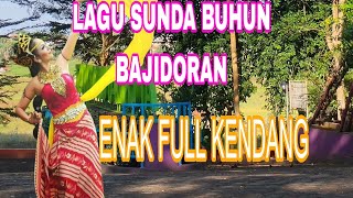 LAGU SUNDA BUHUN BAJIDORAN  ENAK FULL KENDANG [upl. by Riatsila175]