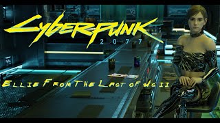 They Added Ellie to Cyberpunk 2077 NOT CLICKBAIT [upl. by Cire974]