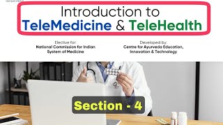 section4  Introduction to TeleMedicine amp TeleHealth  NCISM ELECTIVE  Telemedicine MODULE 4 [upl. by Nosecyrb]