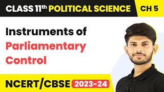 Class 11 Political Science Chapter 5  Instruments of Parliamentary Control Legislature [upl. by Ahsercul]