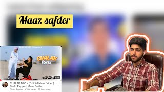 CHALAK BRO  Official Music Video Bhalu Rapper  Maaz Safder  Reaction Video [upl. by Ineslta584]