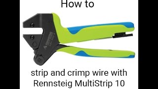 How to Use the Rennsteig MultiStrip 10 and PEW 12 Crimp Tool [upl. by Aniryt]