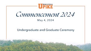 2024 UPike Undergraduate amp Graduate Commencement Ceremony [upl. by Aksehcnarf]