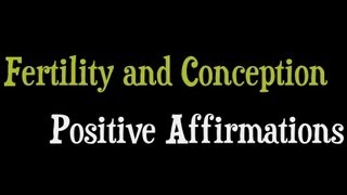 Affirmations for Fertility and Conception [upl. by Leimad676]