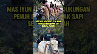 Mas iyun mendapat dukungan penuh dari peternak sapi jawa tengah masiyun [upl. by Berg411]